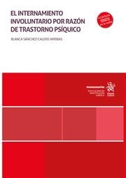 INTERNAMIENTO INVOLUNTARIO POR RAZÓN DE TRASTORNO PSÍQUICO, EL | 9788411971263 | SÁNCHEZ-CALERO ARRIBAS, BLANCA