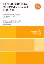 PROTECCIÓN DE LAS VÍCTIMAS EN EL ESPACIO EUROPEO, LA | 9788411690904 | MOSQUERA ORDÓÑEZ, CRISTINA / VEGAS AGUILAR, JUAN CARLOS / SEMPERE FAUS, SILVIA / SALAR SOTILLOS, MAR