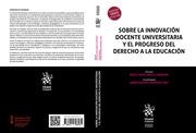 SOBRE LA INNOVACIÓN DOCENTE UNIVERSITARIA Y EL PROGRESO DEL DERECHO A LA EDUCACIÓN | 9788411698535 | CASTELLANOS CLARAMUNT, JORGE / MONTERO CARO, MARÍA DOLORES