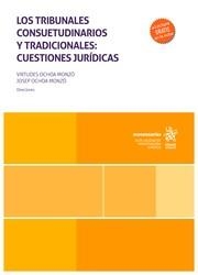 TRIBUNALES CONSUETUDINARIOS Y TRADICIONALES, LOS : CUESTIONES JURÍDICAS | 9788411691048 | OCHOA MONZÓ, JOSEP / OCHOA MONZÓ, VIRTUDES