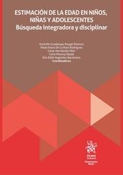 ESTIMACIÓN DE LA EDAD EN NIÑOS, NIÑAS Y ADOLESCENTES. BÚSQUEDA INTEGRADORA Y DISCIPLINAR | 9788411976763 | MONROY OJEDA, CARLA / HERNÁNDEZ MIER, CÉSAR / ARGÜELLES BARRIENTOS, ELIA EDITH / RANGEL ROMERO, XÓCH