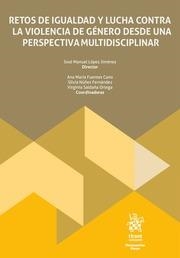 RETOS DE IGUALDAD Y LUCHA CONTRA LA VIOLENCIA DE GÉNERO DESDE UNA PERSPECTIVA MULTIDISCIPLINAR | 9788411973380 | LÓPEZ JIMÉNEZ, JOSÉ MANUEL / FUENTES CANO, ANA MARÍA / SALDAÑA ORTEGA, VIRGINIA / NÚÑEZ FERNÁNDEZ, S