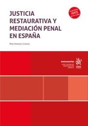 JUSTICIA RESTAURATIVA Y MEDIACIÓN PENAL EN ESPAÑA | 9788411975605 | ARANDA JURADO, MAR
