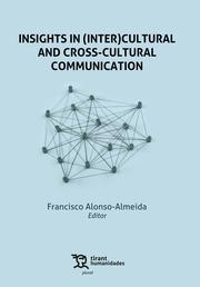 INSIGHTS IN (INTER) CULTURAL AND CROSS-CULTURAL COMMUNICATION | 9788411834377 | ALONSO ALMEIDA, FRANCISCO