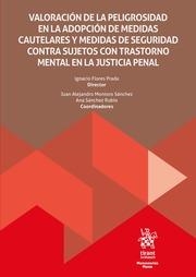 VALORACIÓN DE LA PELIGROSIDAD EN AL ADOPCIÓN DE MEDIDAS CAUTELARES | 9788410567061 | FLORES PRADA, IGNACIO / SÁNCHEZ RUBIO, ANA / MONTORO SÁNCHEZ, JUAN ALEJANDRO