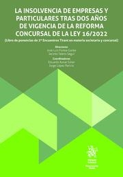 INSOLVENCIA DE EMPRESAS Y PARTICULARES TRAS DOS AÑOS DE VIGENCIA DE LA REFORMA CONCURSAL DE LA LEY 16/2022, LA | 9788410717657 | AZNAR GINER, EDUARDO / TALENS SEGUI, JACINTO / FORTEA GORBE, JOSÉ LUIS / LÓPEZ PARICIO, JORGE
