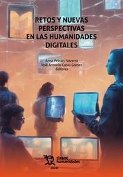RETOS Y NUEVAS PERSPECTIVAS EN LAS HUMANIDADES DIGITALES | 9788411837415 | CALVO GÓMEZ, JOSÉ ANTONIO / PEIRATS NAVARRO, ANNA