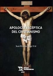 APOLOGÍA ESCÉPTICA DEL CRISTIANISMO | 9788411839686 | PUGA VIAL, JUAN ESTEBAN