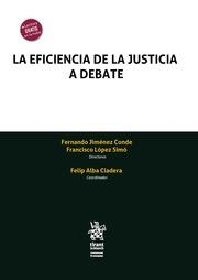 EFICIENCIA DE LA JUSTICIA A DEBATE, LA | 9788410716575 | LÓPEZ SIMÓ, FRANCISCO / ALBA CLADERA, FELIP / JIMÉNEZ CONDE, FERNANDO