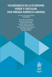 VULNERABLES EN LA ECONOMÍA VERDE Y CIRCULAR : UNA MIRADA JURÍDICO-LABORAL | 9788410716810 | CHACARTEGUI JÁVEGA, CONSUELO / ESCRIBANO GUTIÉRREZ, JUAN / CANALDA CRIADO, SERGIO / VEGA FELGUEROSO,