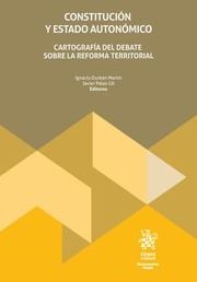CONSTITUCIÓN Y ESTADO AUTONÓMICO. CARTOGRAFÍA DEL DEBATE SOBRE LA REFORMA TERRITORIAL | 9788410567467 | PALAO GIL, JAVIER / DURBÁN MARTÍN, IGNACIO