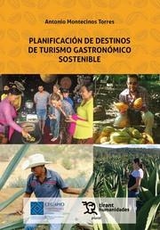 PLANIFICACIÓN DE DESTINOS DE TURISMO GASTRONÓMICO SOSTENIBLE | 9788411838504