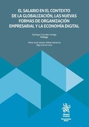 SALARIO EN EL CONTEXTO DE LA GLOBALIZACIÓN, LAS NUEVAS FORMAS DE ORGANIZACIÓN EMPRESARIAL Y LA ECONOMÍA DIGITAL, EL | 9788410713178 | GÓMEZ-MILLÁN HERENCIA, MARÍA JOSÉ / GARCÍA COCA, OLGA