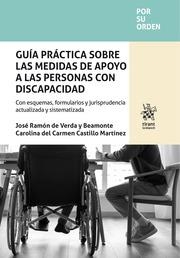 GUÍA PRÁCTICA SOBRE LAS MEDIDAS DE APOYO A LAS PERSONAS CON DISCAPACIDAD | 9788410954960 | CASTILLO MARTÍNEZ, CAROLINA DEL CARMEN / DE VERDA Y BEAMONTE, JOSÉ RAMÓN
