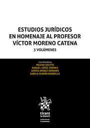 ESTUDIOS JURÍDICOS EN HOMENAJE AL PROFESOR VÍCTOR MORENO CATENA 3 VOLÚMENES | 9788410716476 | SOLETO MUÑOZ, HELENA / ARNAIZ SERRANO, AMAYA / OUBIÑA BARBOLLA, SABELA / LÓPEZ JIMÉNEZ, RAQUEL