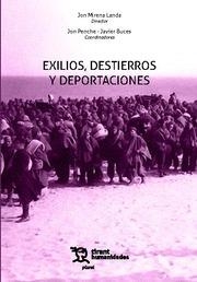 EXILIOS, DESTIERROS Y DEPORTACIONES | 9788410810662 | MIRENA LANDA GOROSTIZA, JON / PENCHE GONZÁLEZ, JON / BUCES CABELLO, JAVIER