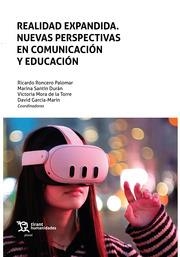 REALIDAD EXPANDIDA. NUEVAS PERSPECTIVAS EN COMUNICACIÓN Y EDUCACIÓN | 9788410810785 | SANTÍN DURÁN, MARINA / GARCÍA MARÍN, DAVID / MORA DE LA TORRE, VICTORIA / RONCERO PALOMAR, RICARDO