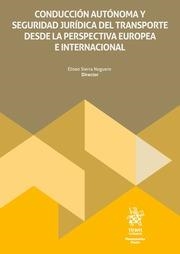 CONDUCCIÓN AUTÓNOMA Y SEGURIDAD JURÍDICA DEL TRANSPORTE DESDE LA PERSPECTIVA EUROPEA E INTERNACIONAL | 9788410954526 | NAVARRO MICHEL, MÓNICA / NÚÑEZ ZORRILLA, MARÍA CARMEN / MARTÍNEZ QUIRANTE, ROSER / ALBA FERNÁNDEZ, M