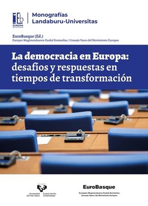 DEMOCRACIA EN EUROPA, LA : DESAFÍOS Y RESPUESTAS EN TIEMPOS DE TRANSFORMACIÓN | 9788490828847