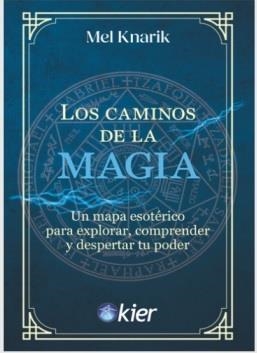 CAMINOS DE LA MAGIA, LOS | 9788418801662 | KNARIK, MEL