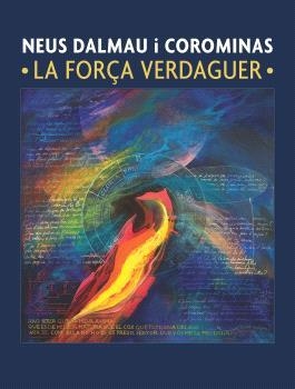 NEUS DALMAU I COROMINAS. LA FORÇA VERDAGUER | 9788412616590
