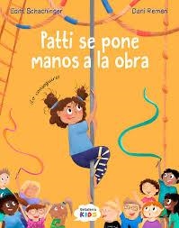 PATTI SE PONE MANOS A LA OBRA, LA | 9788410408159 | SCHACHINGER, EDITH / REMEN, DANI