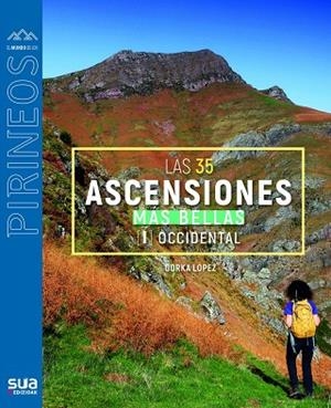 35 ASCENSOS MAS BELLOS DEL PIRINEO OCCIDENTAL, LAS | 9788482169200 | LOPEZ, GORKA