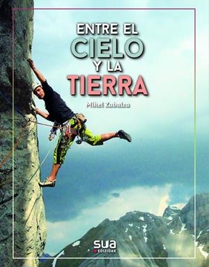 ENTRE EL CIELO Y LA TIERRA | 9788482169231 | ZABALZA, MIKEL