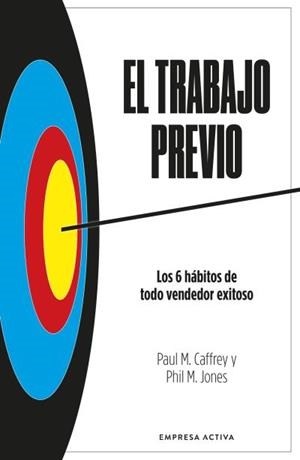 TRABAJO PREVIO, EL | 9788418308109 | JONES, PHIL. M./CAFFREY, PAUL M