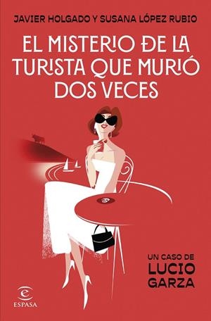 MISTERIO DE LA TURISTA QUE MURIÓ DOS VECES, EL | 9788467076028 | LÓPEZ RUBIO, SUSANA / HOLGADO, JAVIER