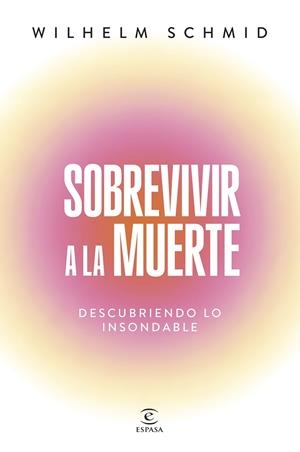 SOBREVIVIR A LA MUERTE | 9788467077469 | SCHMID, WILHELM