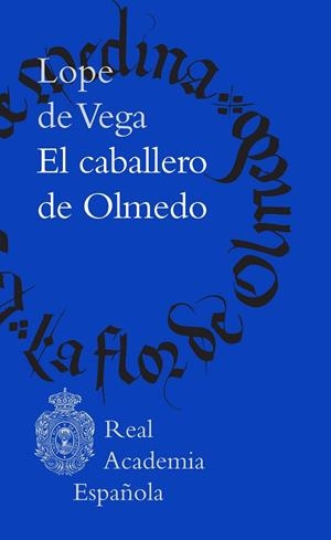 CABALLERO DE OLMEDO, EL | 9788467076721 | LOPE DE VEGA, FÉLIX