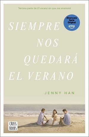 TRILOGÍA VERANO 03. SIEMPRE NOS QUEDARÁ EL VERANO | 9788408304197 | HAN, JENNY