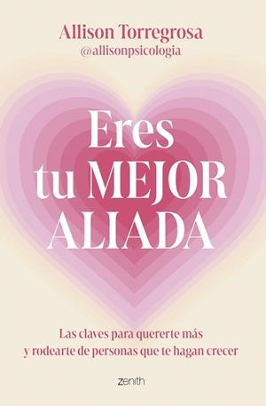 ERES TU MEJOR ALIADA | 9788408303664 | TORREGROSA, ALLISON (@ALLISONPSICOLOGIA)