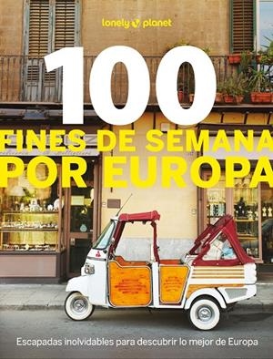 100 FINES DE SEMANA POR EUROPA | 9788408297772 | ANGOT, CLAIRE / BACQUET, RODOLPHE / CARILLET, JEAN-BERNARD / DUVILLARD, ASTRID / HAINAUT, JULIE