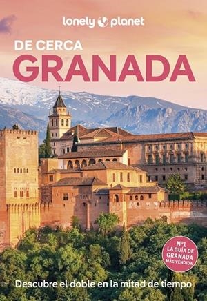 GRANADA : DE CERCA LONELY PLANET [2025] | 9788408296591 | JIMÉNEZ ZAFRA, MARTA