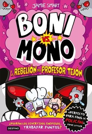 BONI VS. MONO 05 : BONI VS. MONO Y LA REBELIÓN DEL PROFESOR TEJÓN | 9788408303978 | SMART, JAMIE