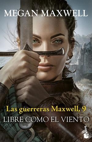 GUERRERAS MAXWELL 09, LAS. LIBRE COMO EL VIENTO | 9788408304494 | MAXWELL, MEGAN