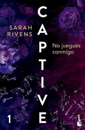 CAPTIVE 01. NO JUEGUES CONMIGO | 9788427054097 | RIVENS, SARAH