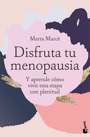 DISFRUTA TU MENOPAUSIA | 9788413444260 | MARCÈ, MARTA
