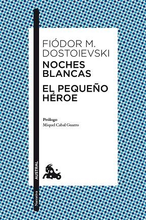 NOCHES BLANCAS · EL PEQUEÑO HÉROE | 9788408305019 | DOSTOIEVSKI, FIÒDOR M.