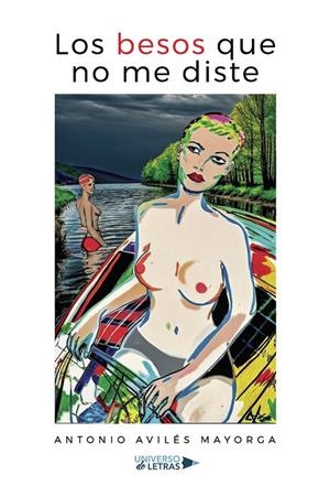 BESOS QUE NO ME DISTE, LOS | 9788410461376 | AVILÉS MAYORGA, ANTONIO