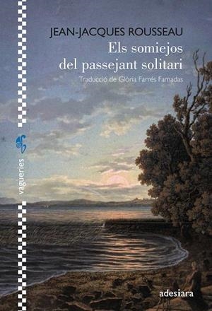 SOMIEJOS DEL PASSEJANT SOLITARI, ELS | 9788419908254 | ROUSSEAU, JEAN-JACQUES