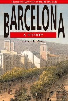 BARCELONA A HISTORY | 9791387757045 | CASTELLAR-GASSOL, JOAN