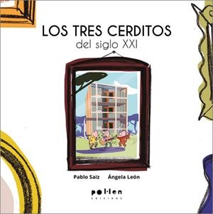TRES CERDITOS DEL SIGLO XXI, LOS | 9788410255289 | SAIZ, PABLO
