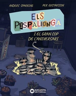 PISPALLONGA I EL GRAN COP DE L'ANIVERSARI, ELS | 9788448965235 | SPARRING, ANDERS