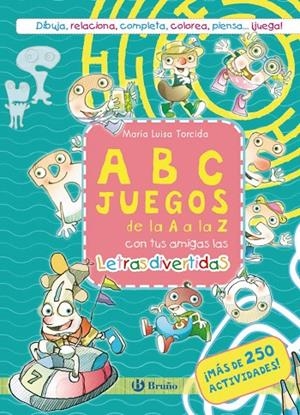 ABCJUEGOS DE LA A A LA Z CON TUS AMIGAS LAS LETRAS DIVERTIDAS | 9788469644515 | TORCIDA, M.ª LUISA