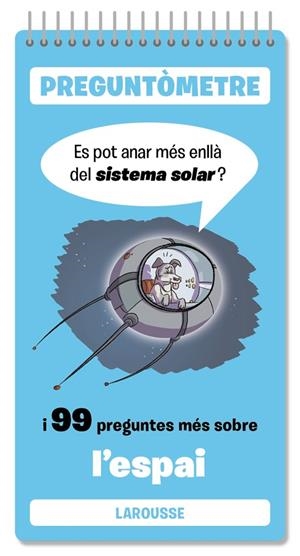 PREGUNTÒMETRE. ES POT ANAR MÉS ENLLÀ DEL SISTEMA SOLAR | 9791387520366 | LAROUSSE EDITORIAL