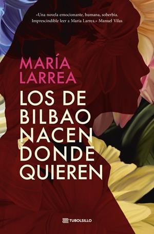 DE BILBAO NACEN DONDE QUIEREN, LOS | 9791387739010 | LARREA, MARÍA