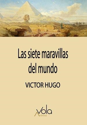 SIETE MARAVILLAS DEL MUNDO, LAS | 9788412981919 | HUGO, VICTOR